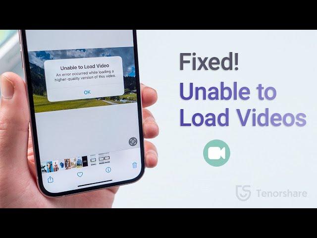 Unable to Load Videos on iPhone/Videos Not Playing on iPhone? 6 Ways to Fix It!