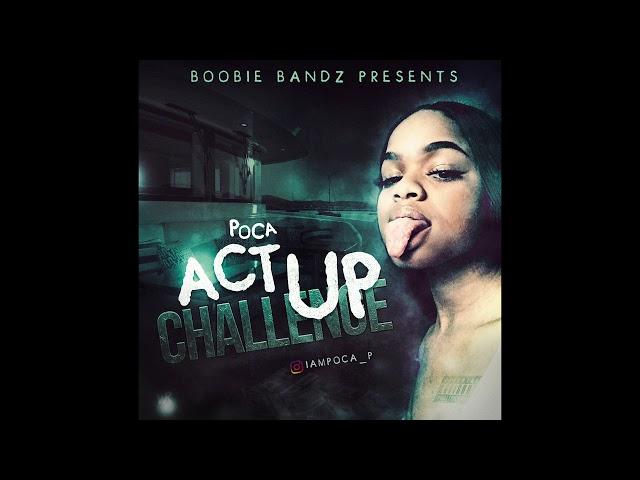 Poca | Act Up Challenge | (Official Audio)