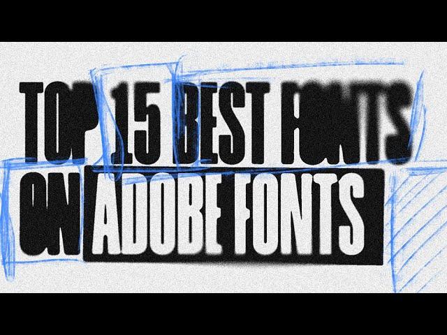 Top 15 Best Fonts on Adobe Fonts