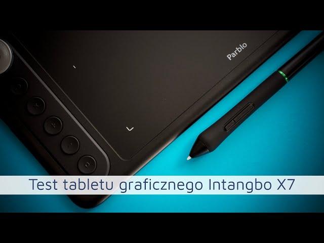 Parblo Intangbo X7 - Test tabletu graficznego