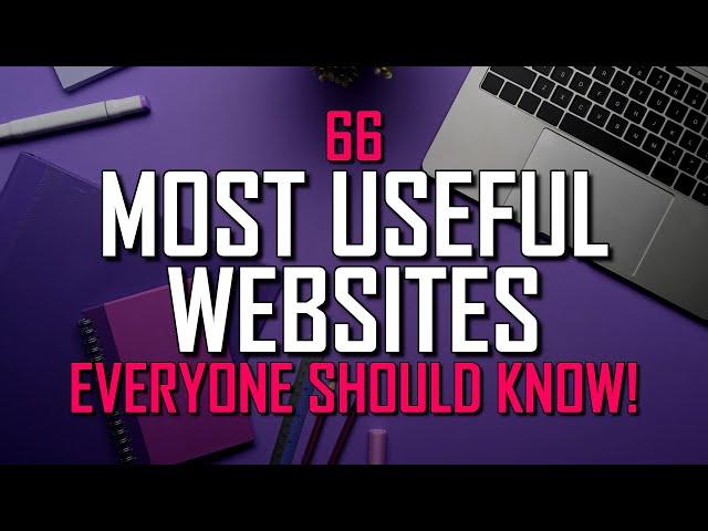 66 Most Useful Websites Everyone Should Know!