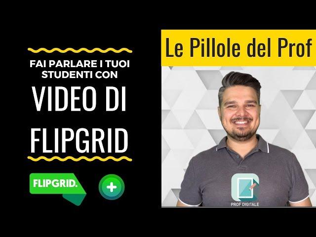 Fai parlare i tuoi studenti con i video di Flipgrid [2018]