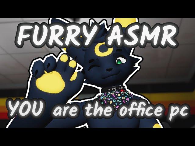 Furry ASMR | pov YOU are the office computer