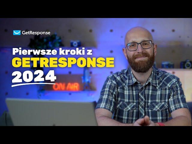 Pierwsze kroki z GetResponse - tutorial 2024