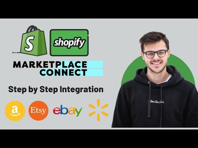 Shopify Marketplace Connect - Integrate Shopify Store with Amazon, eBay, Walmart, Etsy - Walkthrough