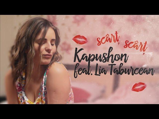 Kapushon feat. Lia Taburcean - Scârț Scârț [Official Video]