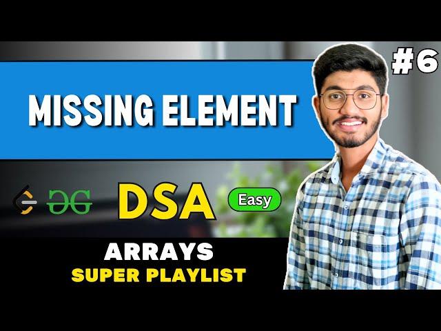 Missing Element | C++ | DSA