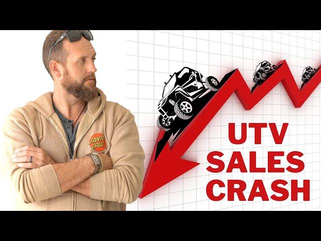 BAD NEWS for SELLERS. SXS UTV sales are COLLAPSING.