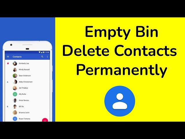 Empty Bin Google Contacts : How to Permanently Delete Contacts Number on Android