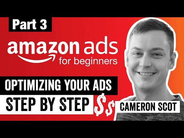 How to Optimize Amazon Ads to Reach Your Goals | Step by Step Advertising Tutorial for Beginners