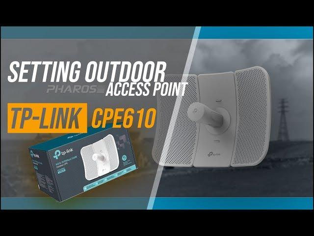 SETTING TP-LINK PHAROS CPE610 ACCESS POINT