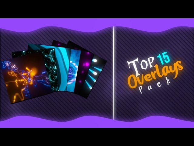 Top 15 overlays | overlay for edit - Free download | alight motion overlay - overlay effect