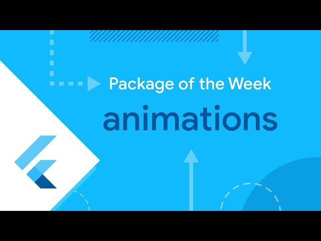 Animations (Flutter Package of the Week)