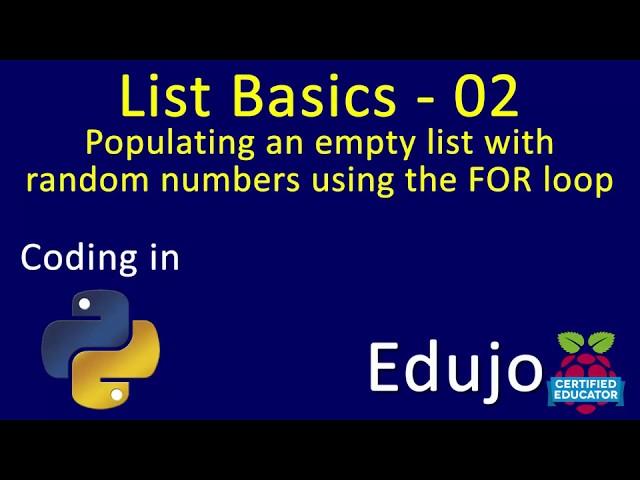 Lists - 02: Creating empty list, populating with random numbers