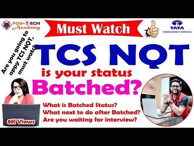  What is batched status is TCS NQT? | What next after Batched status | Why get batched status | NQT