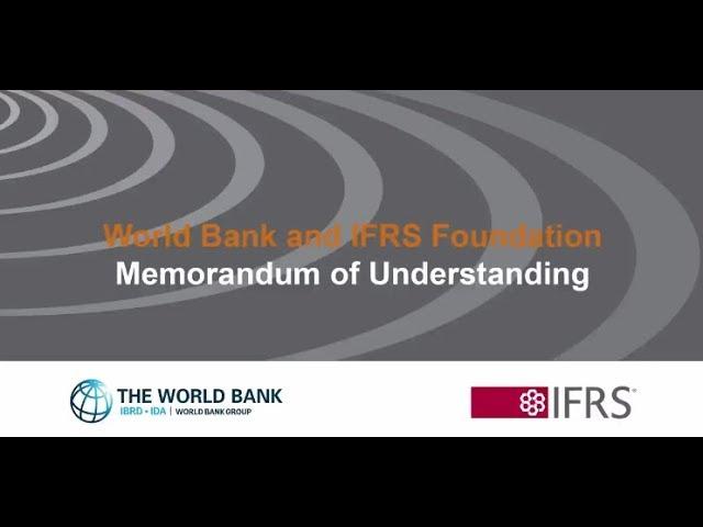 The World Bank and the IFRS Foundation sign a Memorandum of Understanding