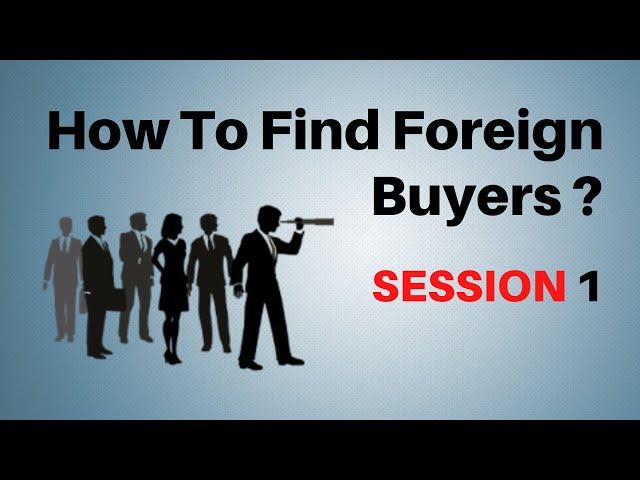 How To Find Buyers for Export | Detailed Video ( Part-1) | In Hindi