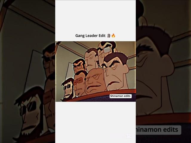 Shinchan Gang Leader Edit  #shinchan #sigmaattitude #anime #status #viral #trending