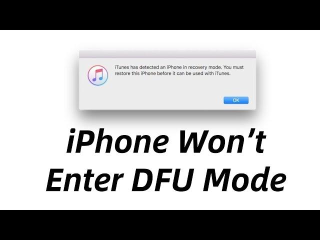 iPhone Won’t Enter DFU Mode? Here’s How to Fix the Problems