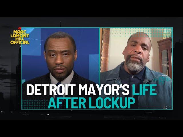 Kwame Kilpatrick on Life After Lockup & Finding His Way Back - Exclusive with Marc Lamont Hill