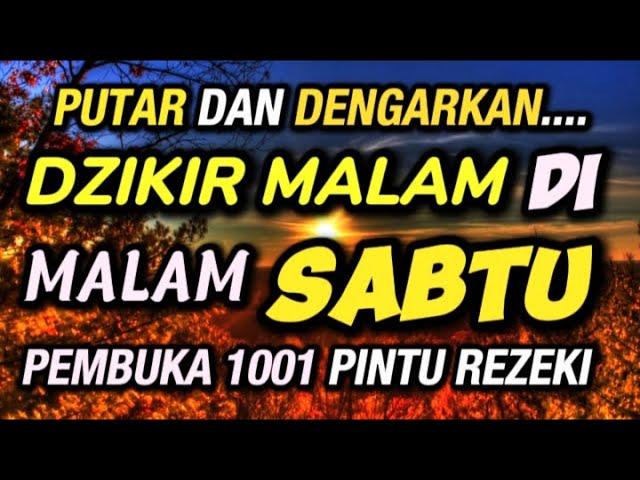 DZIKIR MALAM / DZIKIR PETANG SESUAI SUNNAH | Malam Sabtu - SHOFWATUL AWWAH