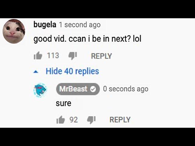 When MrBeast replies to your comment
