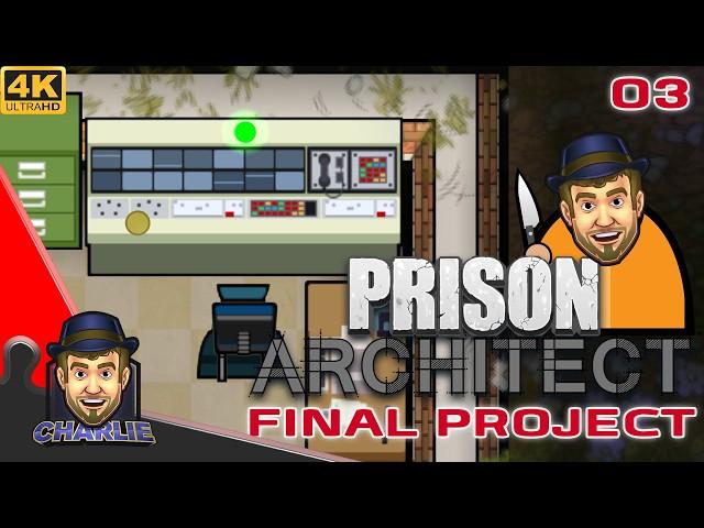 SECURITY IS GOING TO NEED UPGRADED! - Prison Architect Final Season - 03