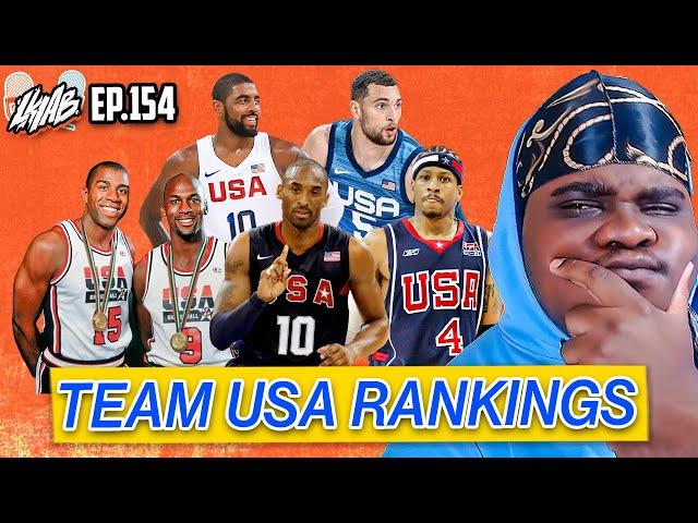 Ranking The GREATEST USA Basketball Team EVER I LKIAB EP. 154