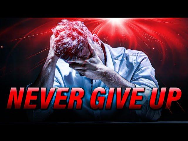 NEVER GIVE UP - God Is With You In The Battle | Be Strong & Courageous