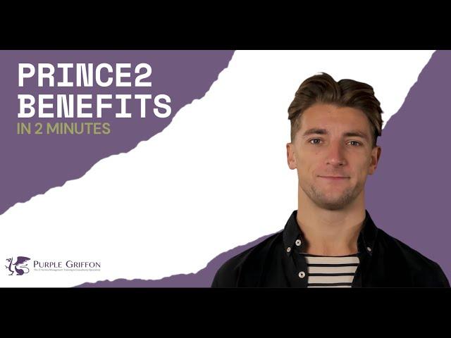 Essential Benefits of PRINCE2 | Explained in 2 Minutes!