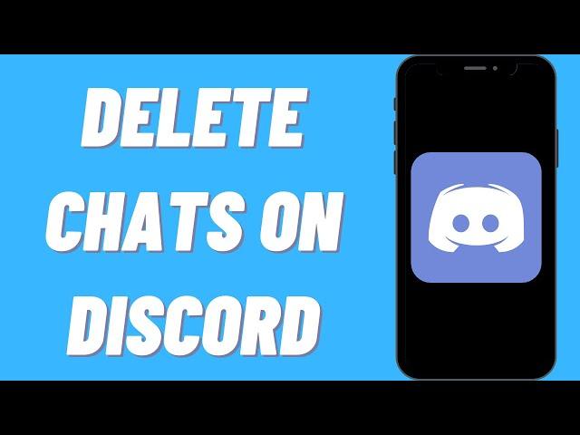 How To Delete Conversation On Discord