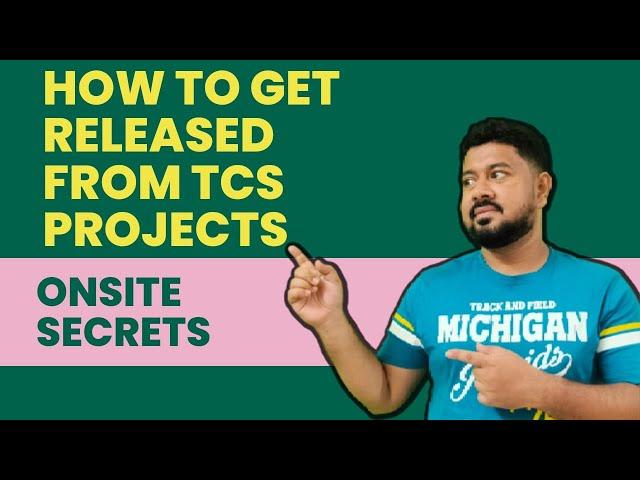 How to get release in TCS for better projects ? How to try for onsites? Please watch till end #tcs