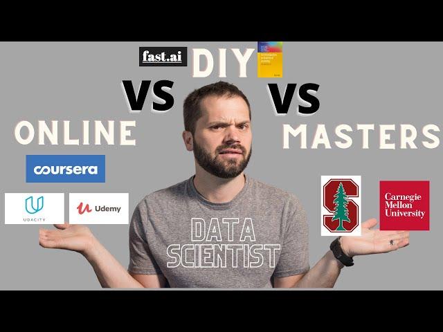 Data Science Degree VS Self Teaching VS Coursera/Udemy/Udacity