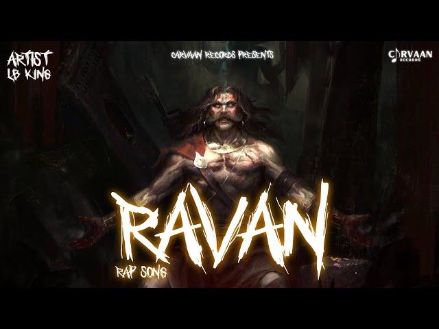 Ravan Rap Song | Lb King | Carvaan Records | New Song 2022