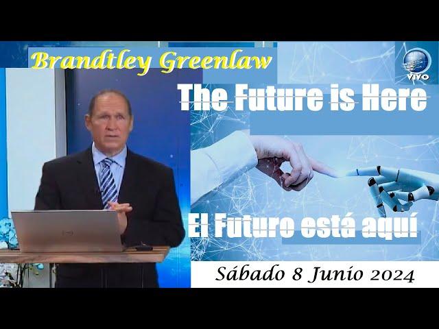 El Futuro està aquì  / The Future is Here | Brandtley Greenlaw