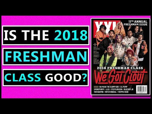 The 2018 XXL Freshman List Is Here... But Is It Good?