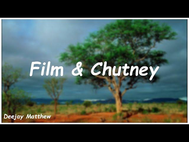 Film & Chutney Mix - Deejay Matthew