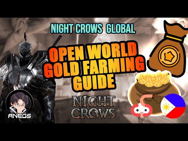[FILIPINO] Paano mag-farm ng Gold sa Open World Efficiently? | Night Crows Global