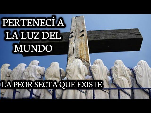 PERTENECÍ A LA LUZ DEL MUNDO | LA PEOR SECTA QUE EXISTE | Historias de terror