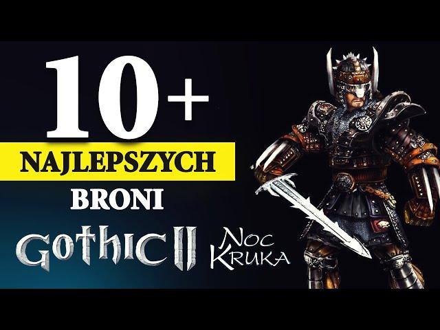 10+ NAJLEPSZYCH broni z Gothic 2 Noc Kruka