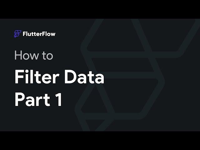 How to Filter Data in FlutterFlow - Part 1