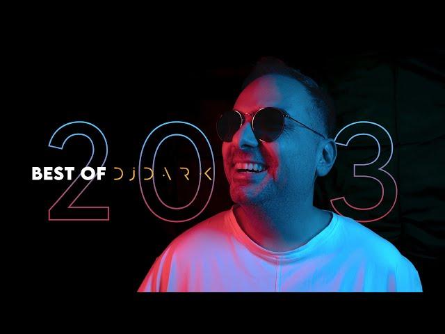 Dj Dark @ Radio Podcast (BEST OF 2023)