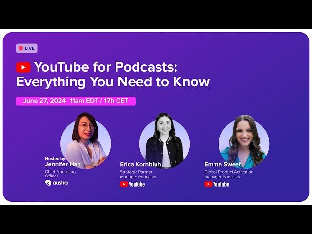 [LIVE REPLAY] Youtube for Podcasts: Everything You Need to Know