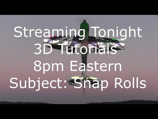 3D Tutorials Stream Tonight: Topic Snap Rolls Streaming at 8:00pm Eastern