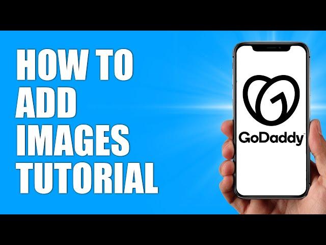 How To Add Images In GoDaddy Website Builder 2024