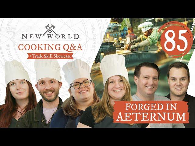 New World: Forged in Aeternum - Cooking Q&A + Trade Skill Showcase