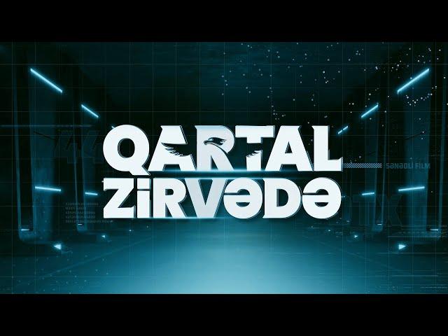 “QARTAL ZİRVƏDƏ” SƏNƏDLİ FİLMİ