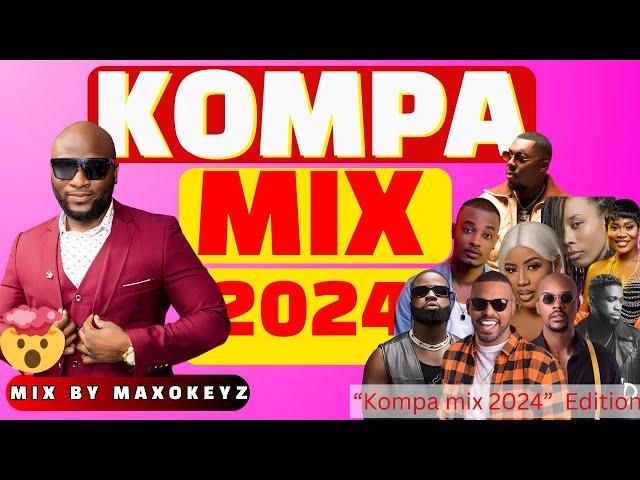 NEW KOMPA MIX 2024  (konpa Gouyad) HIT MOMAN YO  By MaxoKeyz