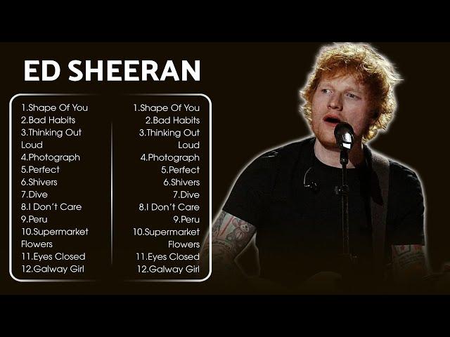 ED SHEERAN ~   Greatest Greatest Hits Full Album 2024 ~ ED SHEERAN Best Songs Collection