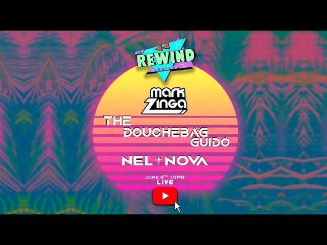 The Rewind Series Live Mix ft. Mark Zinga + Nel Nova + The Duchebag Guido (EPISODE 9)